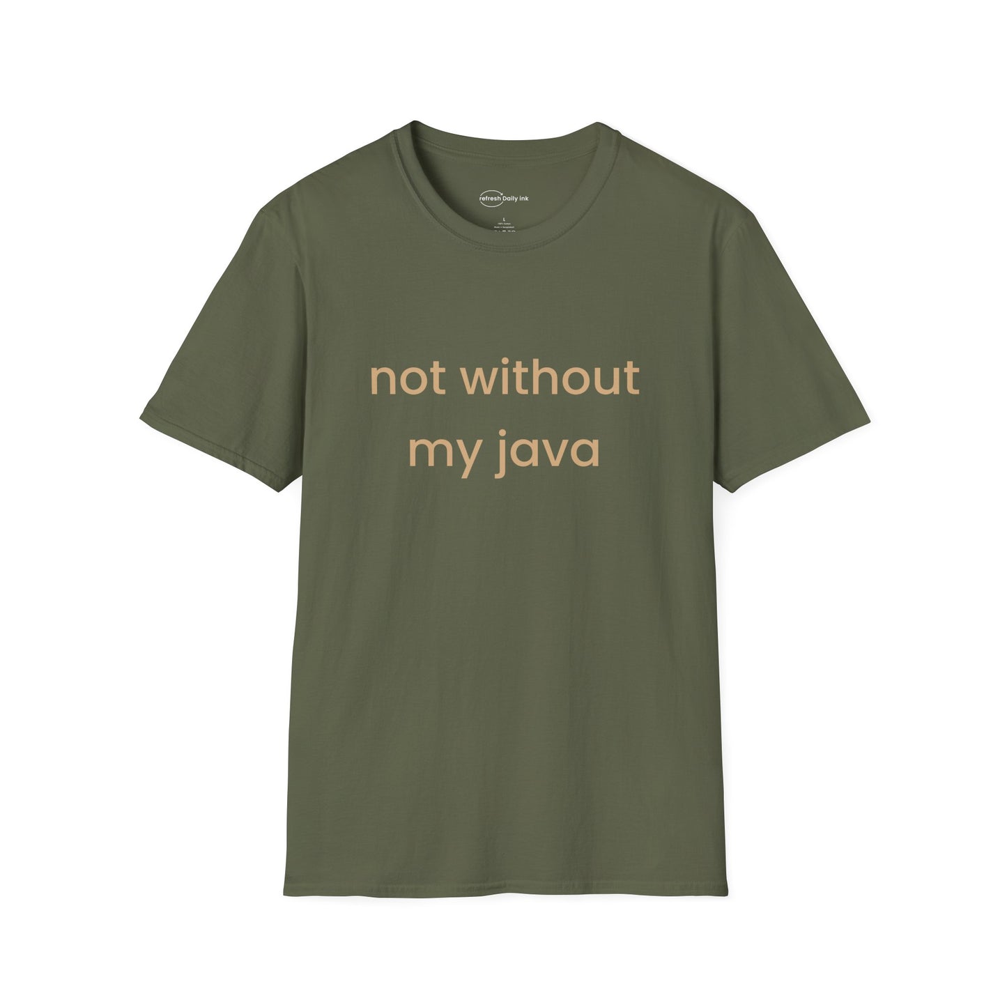 Not Without My Java T-shirt
