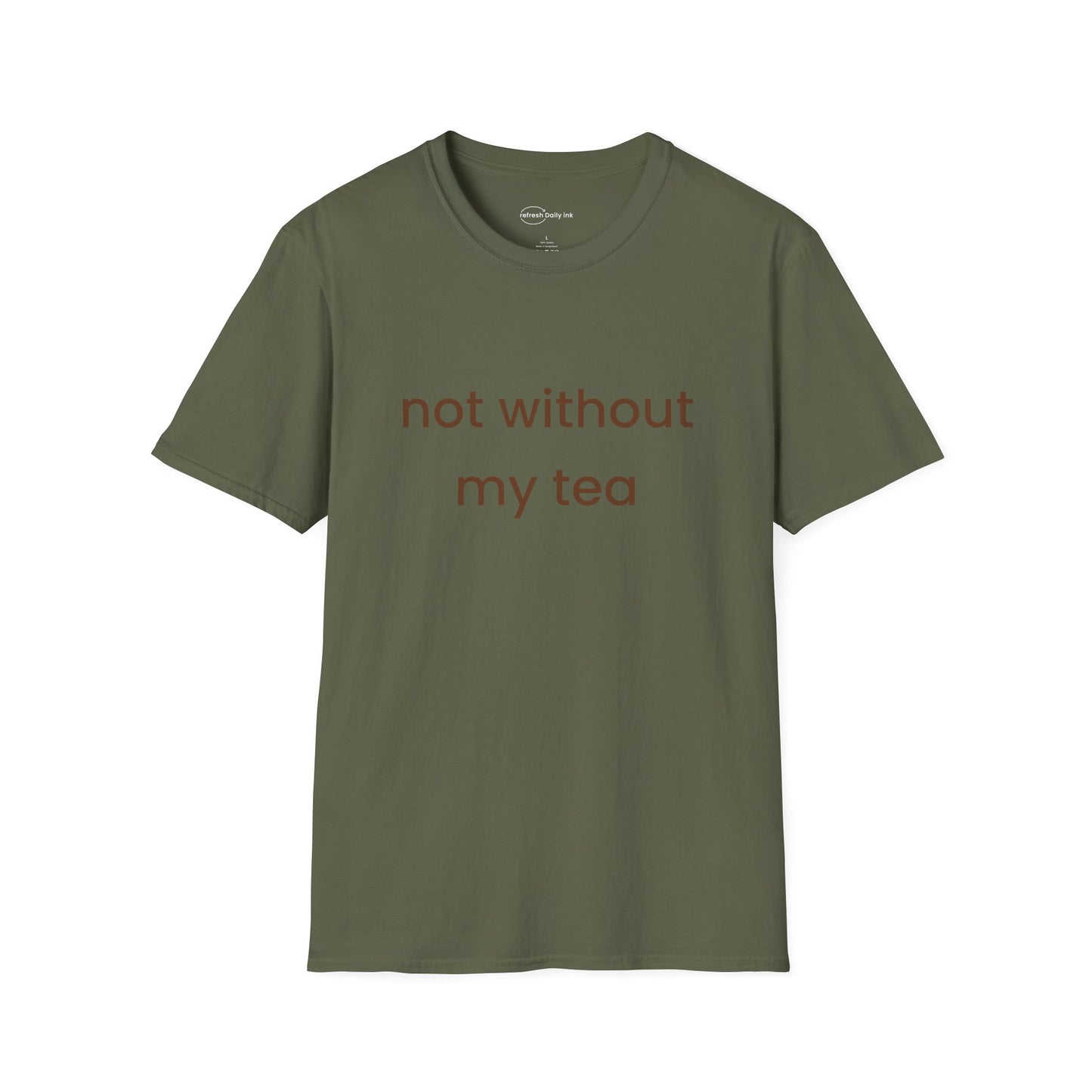 Not Without My Tea T-shirt