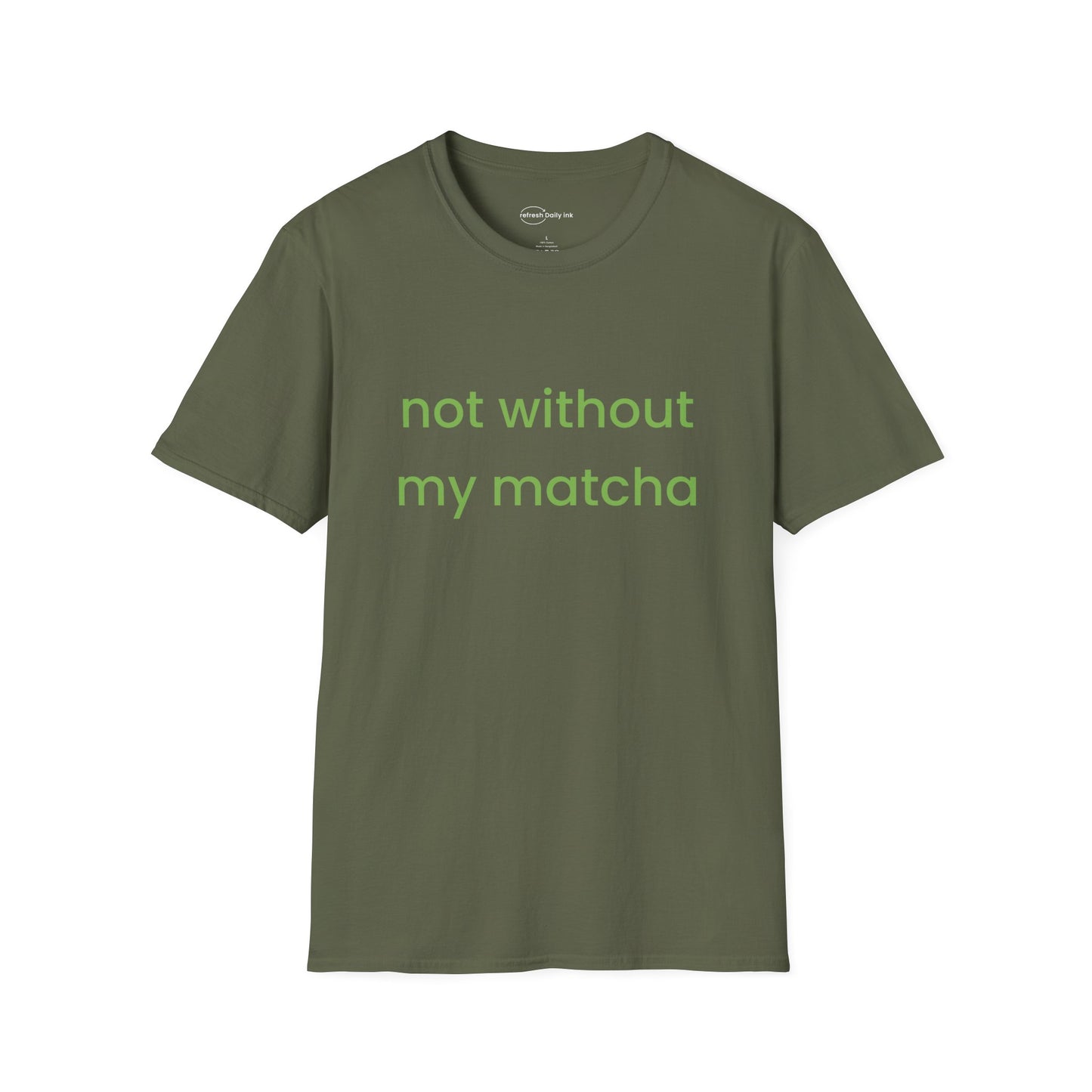 Not Without Matcha T-shirt